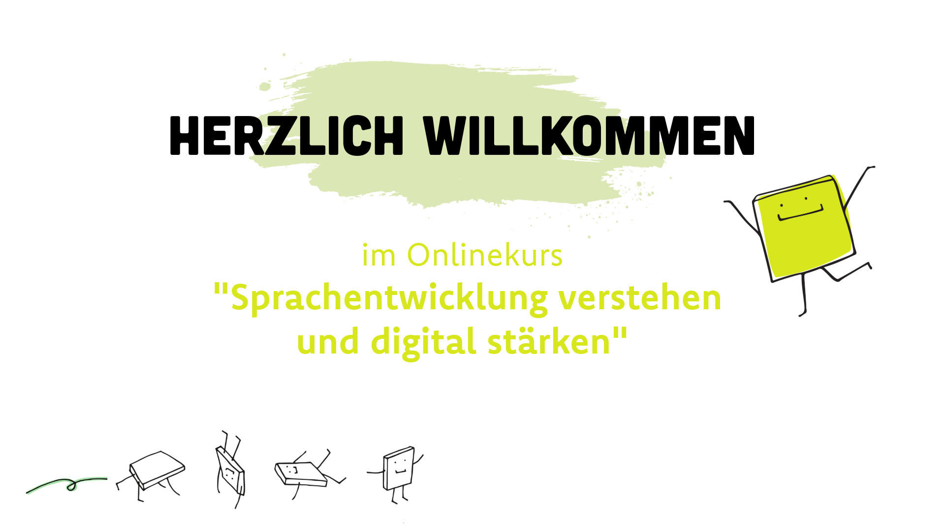 Herzlich willkommen im Onlinekurs "Sprachentwicklung verstehen und digital stärken".
